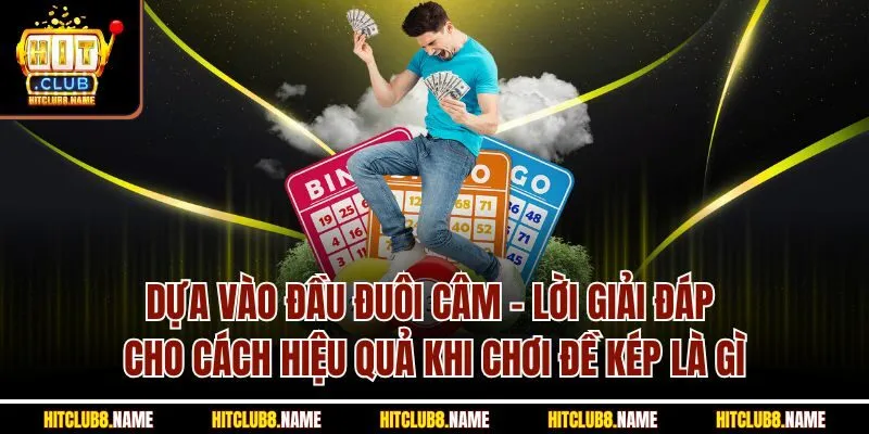 Dựa vào đầu đuôi câm - Lời giải đáp cho cách hiệu quả khi chơi đề kép là gì