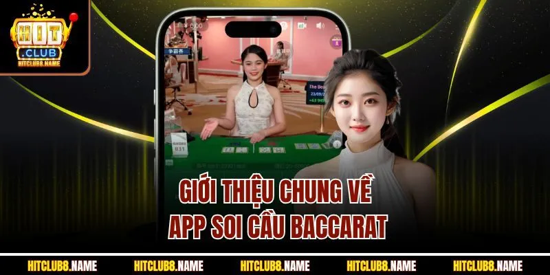 Giới thiệu chung về app soi cầu Baccarat