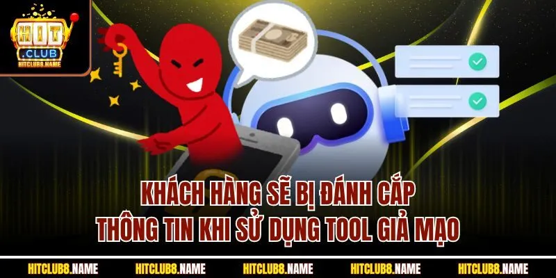 Khách hàng sẽ bị đánh cắp thông tin khi sử dụng tool giả mạo 