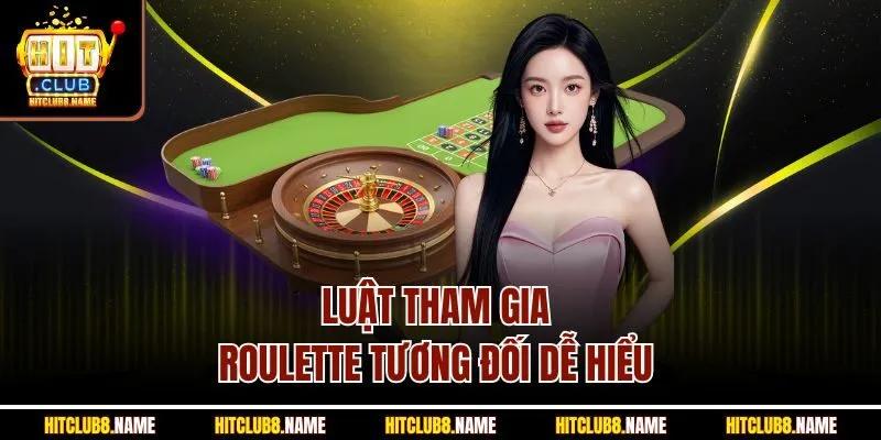 Luật tham gia roulette tương đối dễ hiểu 