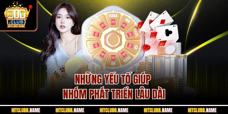 Những yếu tố giúp nhóm phát triển lâu dài
