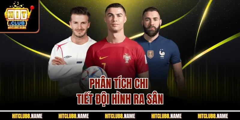 Phân tích chi tiết đội hình ra sân