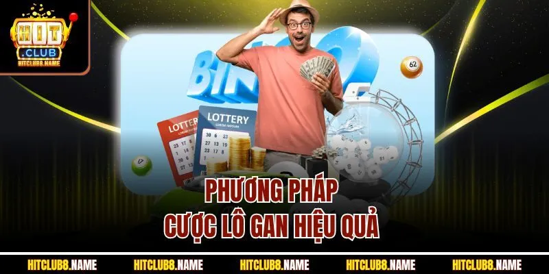 Phương pháp cược lô gan hiệu quả 