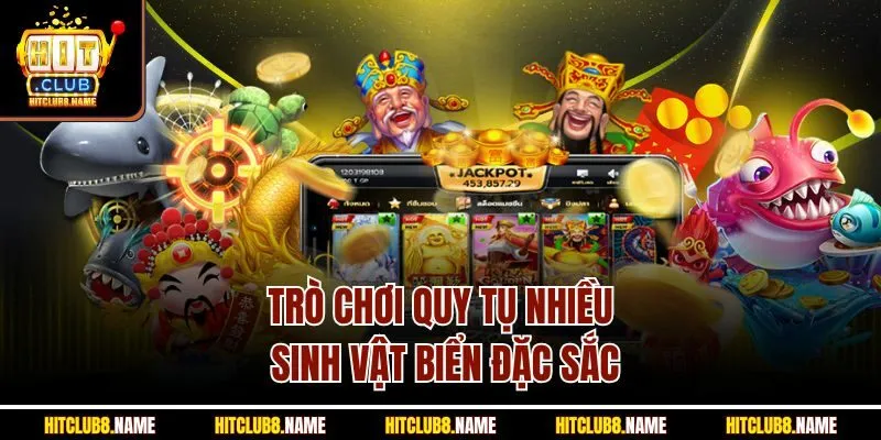 Trò chơi quy tụ nhiều sinh vật biển đặc sắc