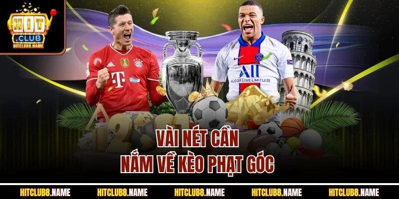 Vài nét cần nắm về kèo phạt góc 