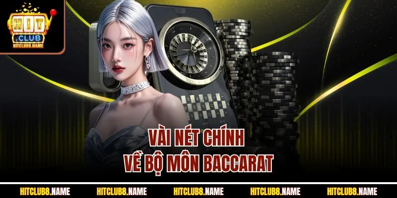 Vài nét chính về bộ môn baccarat